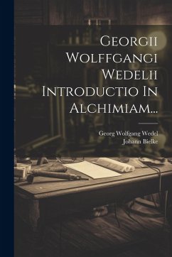 Cover Georgii Wolffgangi Wedelii Introductio In Alchimiam...
