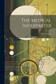 The Medical Interpreter: A Digest, Issue 1 The Medical Interpreter: A Digest, Issue 1
