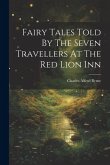 Fairy Tales Told By The Seven Travellers At The Red Lion Inn