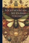 Rocky Mountain Bee Journal, Volumes 1-4