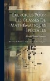 Exercices Pour Les Classes De Mathématiques Spéciales: Théorèmes Et Problèmes Sur Les Normales Aux Coniques...