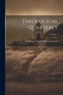 Cover Theological Quarterly; Volume 1