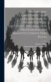 Enhancing Commitment and Contribution in Organizations Employing Information Professionals in Analytic/consulting Roles Enhancing Commitment and Contribution in Organizations Employing Information Professionals in Analytic/consulting Roles