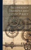 Technology Transfer and Patent Policy: DOE and Other Perspectives: Hearing Before the Subcommittee on Energy Research and Production and the Subcommit Technology Transfer and Patent Policy: DOE and Other Perspectives: Hearing Before the Subcommittee on Energy Research and Production and the Subcommit