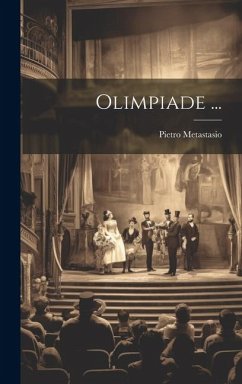 Olimpiade ... - Metastasio, Pietro