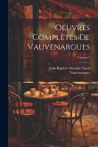 Oeuvres Complètes De Vauvenargues; Volume 2 Oeuvres Complètes De Vauvenargues; Volume 2