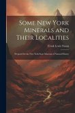 Some New York Minerals and Their Localities: Prepared for the New York State Museum of Natural History