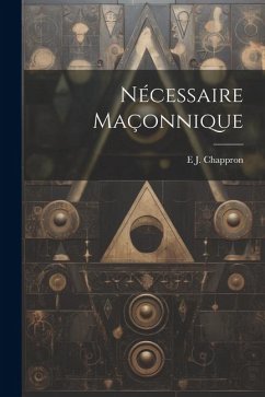 Nécessaire Maçonnique - Chappron, E. J.