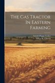 The Gas Tractor In Eastern Farming