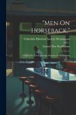 &quote;men On Horseback.&quote;: A Paper On The Equestrian Statuary In Washington