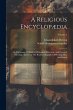 A Religious Encyclopædia: Or,... - Bild 1