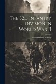 The 32d Infantry Division in World War II