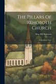 The Pillars Of Rehoboth Church: A Glendower Story