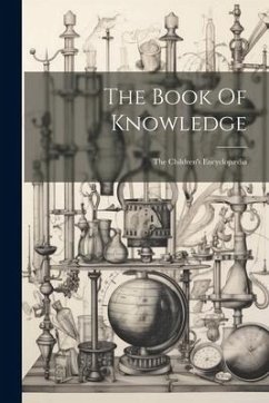 The Book Of Knowledge: The Children's Encyclopædia - Anonymous