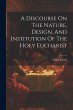 A Discourse On The Nature, Design, And... - Bild 1