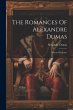 The Romances Of Alexandre Dumas: Chicot... - Bild 1