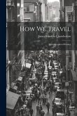 How We Travel: A Geographical Reader How We Travel: A Geographical Reader