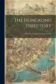 The Hongkong Directory: With List of Foreign Residents in China