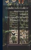 Conklin's Handy Manual of Useful Information and World's Atlas