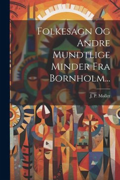 Cover Folkesagn Og Andre Mundtlige Minder Fra Bornholm...