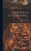 Guida Per La Città Di Forlì...