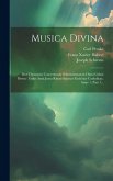 Musica Divina: Sive Thesaurus Concentuum Selectissimorum Omni Cultui Divino Totius Anni Juxta Ritum Sanctae Ecclesiae Catholicae, Iss