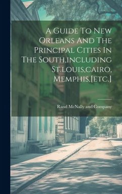 Cover A Guide To New Orleans And The Principal Cities In The South, including St.louis, cairo, Memphis, [etc.]