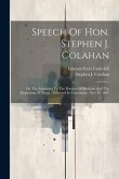 Speech Of Hon. Stephen J. Colahan: On The Admission To The Practice Of Medicine And The Dispensing Of Drugs: Delivered In Convention, Nov. 19, 1867