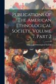 Publications Of The American Ethnological Society, Volume 7, Part 2