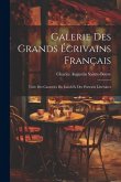 Galerie Des Grands Écrivains Français: Tirée Des Causeries Du Lundi Et Des Portraits Littéraires