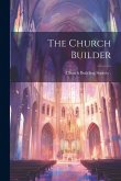 The Church Builder The Church Builder