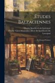 Études Balzaciennes: Un Roman D'amour