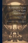 Rijmbijbel Van Jacob Van Maerlant: Met Voorrede, Varianten Van Hss., Aenteekeningen En Glossarium, Volume 1...