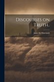 Discourses on Truth..