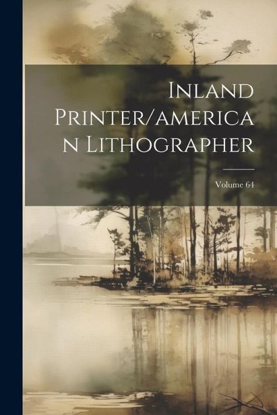 Inland Printer/american Lithographer; Volume 64