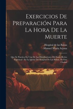 Exercicios De Preparación Para La Hora De La Muerte - Arjona, Manuel María