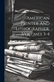 American Printer And Lithographer, Volumes 3-4