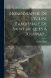 Monographie De L'église Paroissiale De... - Bild 1