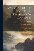 Accounts Of The Lord High Treasurer Of Scotland: A.d. 1515-1531