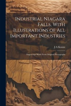 Cover Industrial Niagara Falls, With Illustrations of all Important Industries