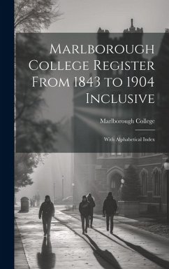 Cover Marlborough College Register From 1843 to 1904 Inclusive: With Alphabetical Index