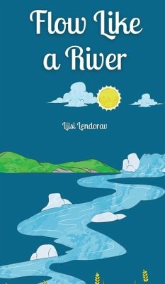 Flow Like a River - Lendorav, Liisi