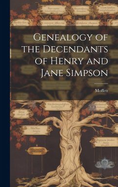 Genealogy of the Decendants of Henry and Jane Simpson - Moffett