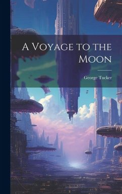 A Voyage to the Moon - Tucker, George