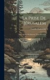 La Prise de Jérusalem: La Vengeance du Sauveur: Texte Provençal