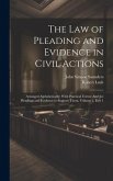 The Law of Pleading and Evidence in Civil Actions: Arranged Alphabetically: With Practical Forms: And the Pleadings and Evidence to Support Them, Volu