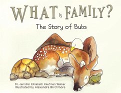 What Is Family? - Walker, Jennifer Elizabeth Kaufman