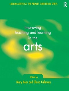 Improving Teaching and Learning in the Arts - Callaway, Gloria; Kear, Mary