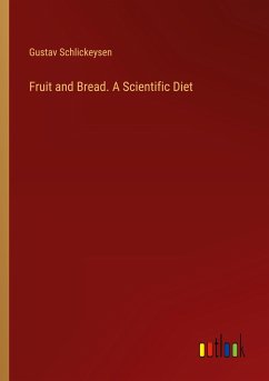 Fruit and Bread. A Scientific Diet Fruit and Bread. A Scientific Diet