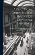 A Practical Guide To The Library Of... - Bild 1